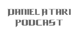 Daniel Atari Podcast